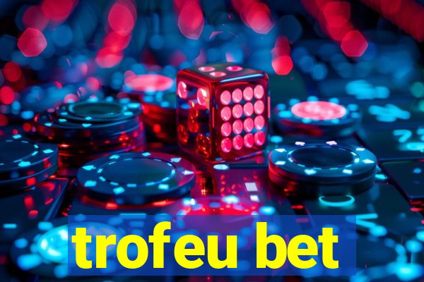trofeu bet